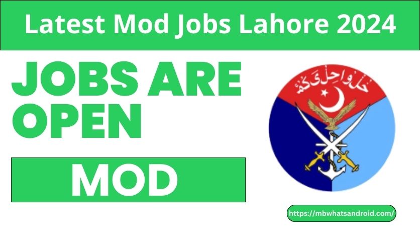 Latest Mod Jobs Lahore 2024